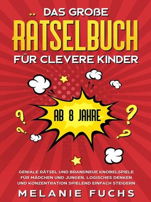 cover image of Das große Rätselbuch für clevere Kinder (ab 8 Jahre)